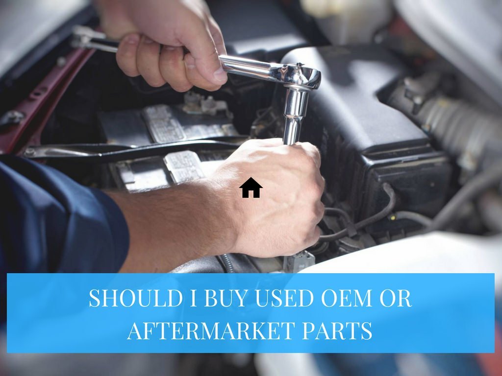 Budget Auto Parts >> Budget Auto Repair Should I Buy Used Oem Or Aftermarket Parts Budget Auto Parts >> Budget Auto Repair Should I Buy Used Oem Or Aftermarket Parts